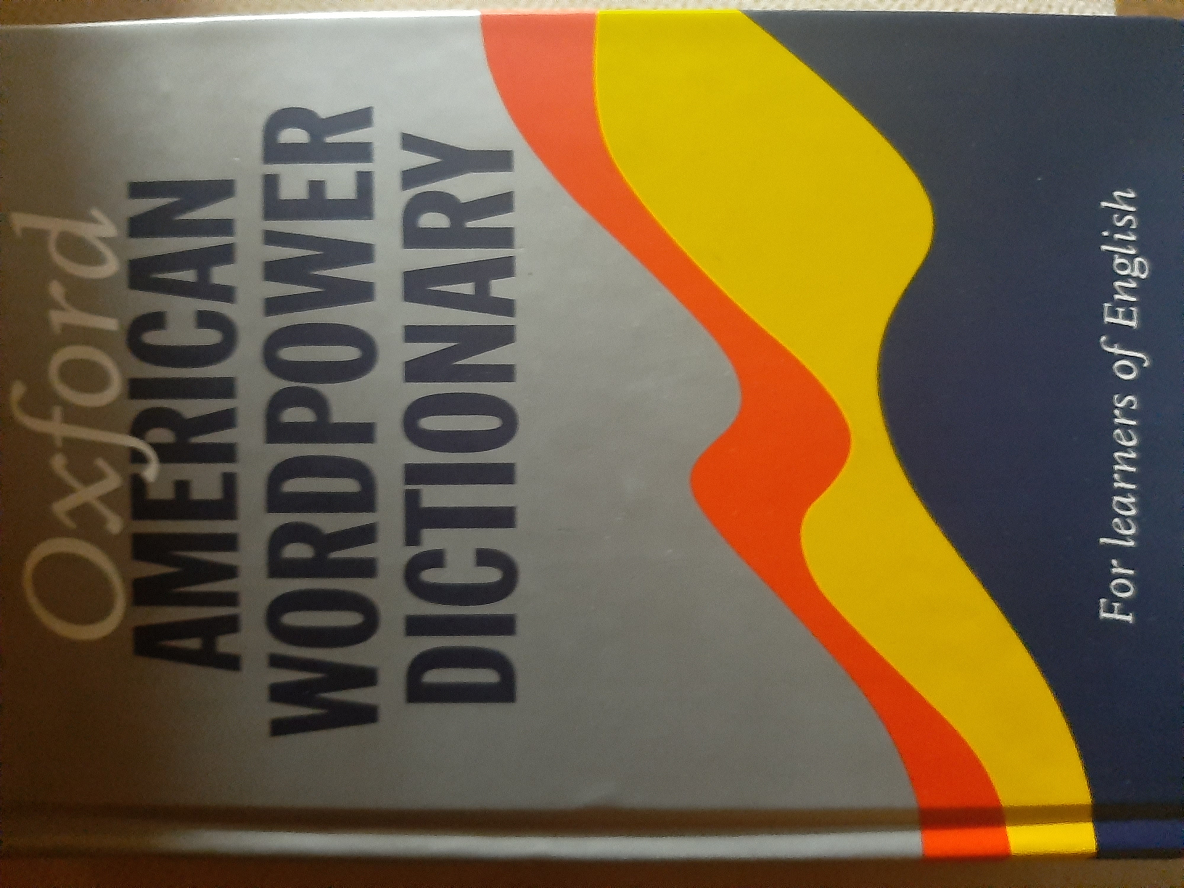 کتاب OXFORD AMERICAN WORDPOWER DICTIONARY اثر جمعی از نویسندگان انتشارات Oxford