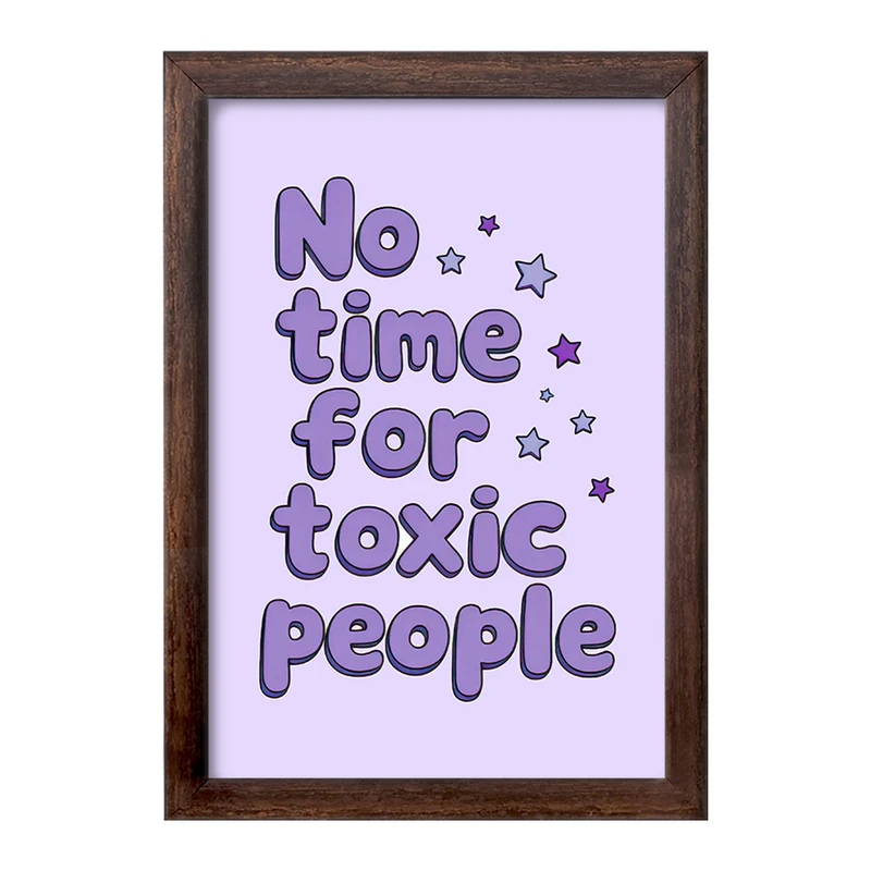 تابلو خندالو طرح No Time For Toxic People کد F10803