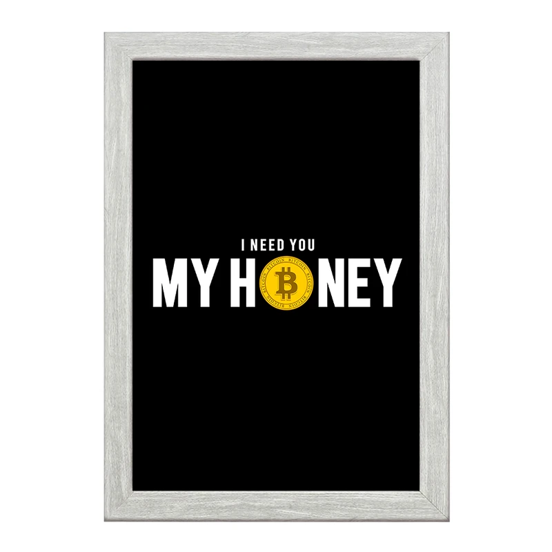 تابلو خندالو طرح I Need You Bitcoin My Honey  کد 10894