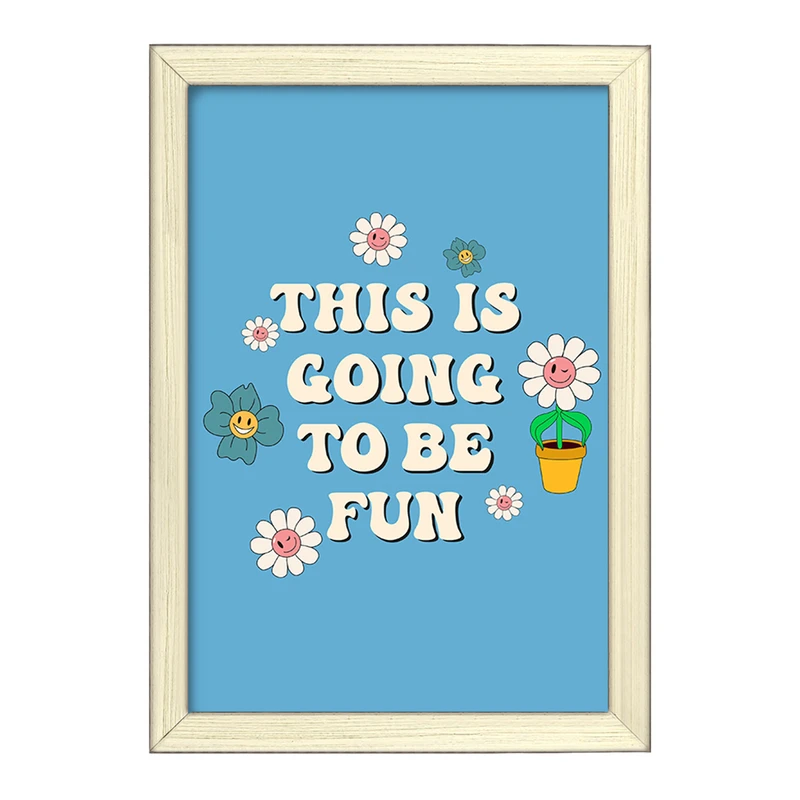 تابلو خندالو طرح This is Going To Be Fun کد F689