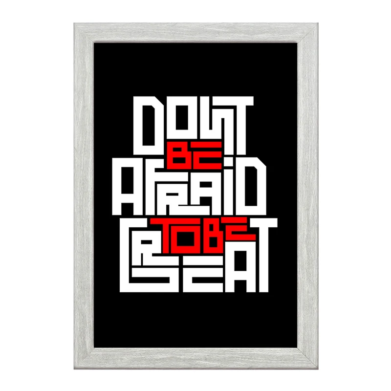 تابلو خندالو طرح Don’t Be Afraid To Be Great کد F1043