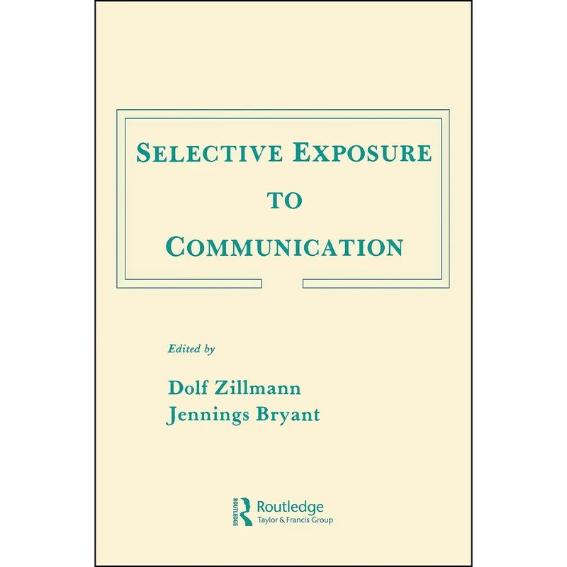 کتاب Selective Exposure To Communication  اثر Dolf Zillmann and Jennings Bryant انتشارات بله