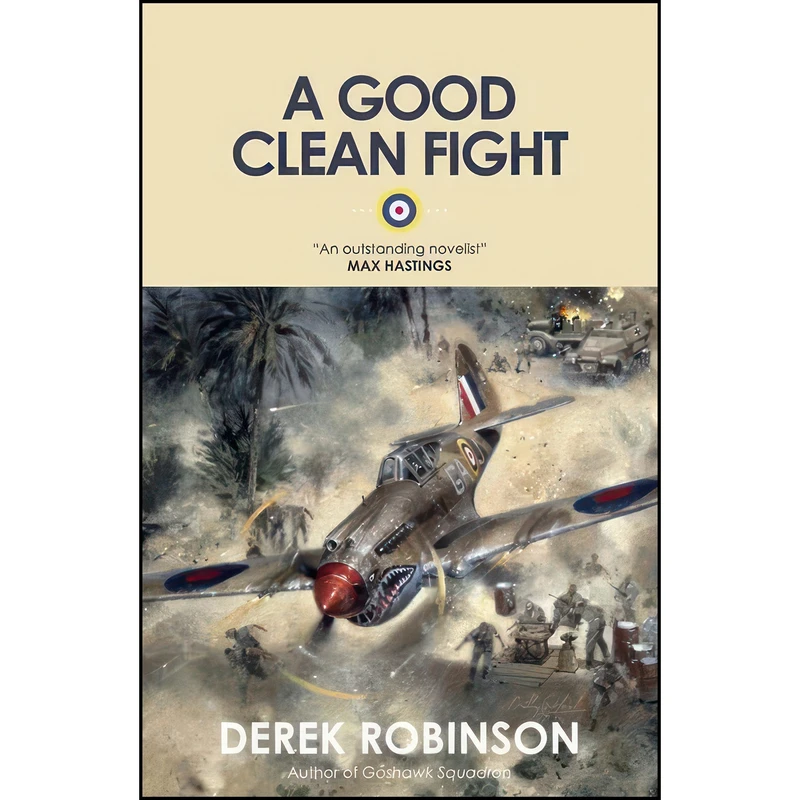 کتاب A Good Clean Fight اثر Derek Robinson انتشارات Quercus Publishing