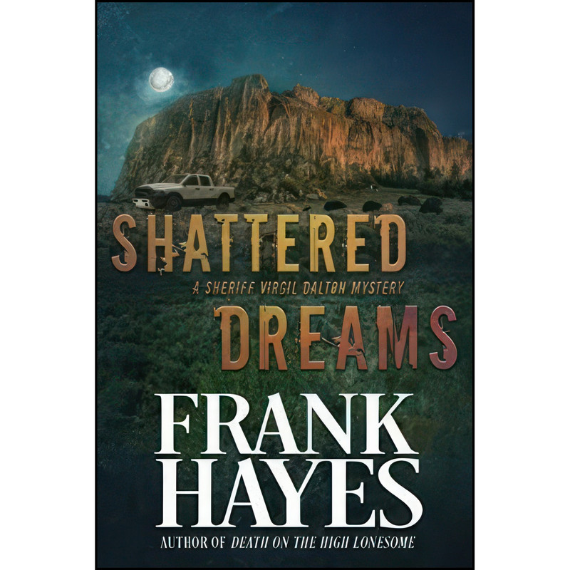 کتاب Shattered Dreams  اثر Frank Hayes انتشارات تازه ها