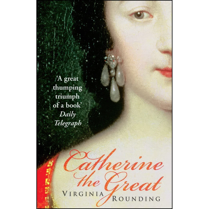 کتاب Catherine the Great اثر Virginia Rounding انتشارات Arrow