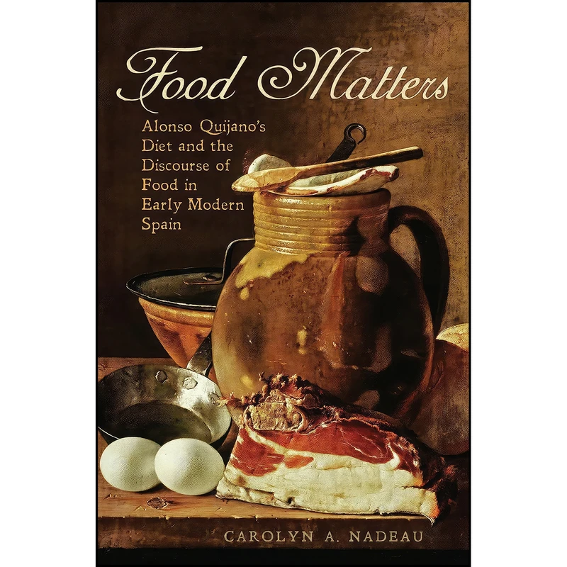 کتاب Food Matters اثر Carolyn A. Nadeau انتشارات University of Toronto Press