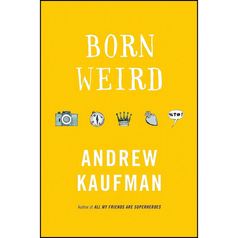 کتاب Born Weird اثر Andrew Kaufman انتشارات Random House Canada