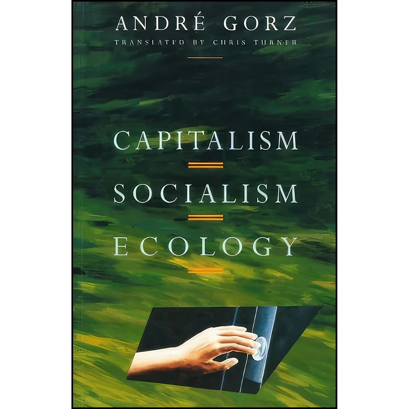 کتاب Capitalism, Socialism, Ecology اثر Andre Gorz انتشارات Verso