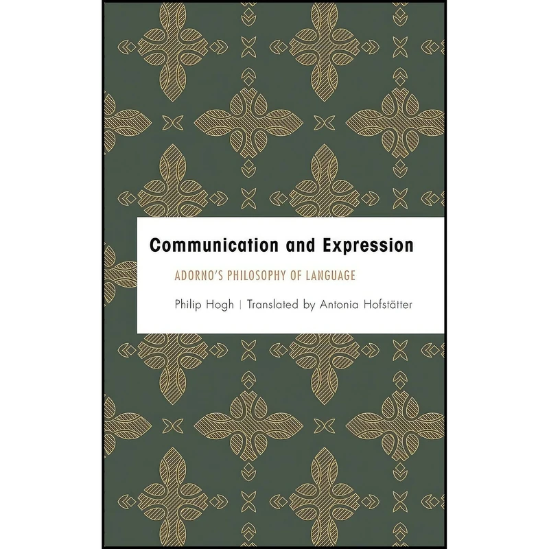 کتاب Communication and Expression اثر Philip Hogh and Antonia Hofstätter انتشارات Rowman & Littlefield Publishers