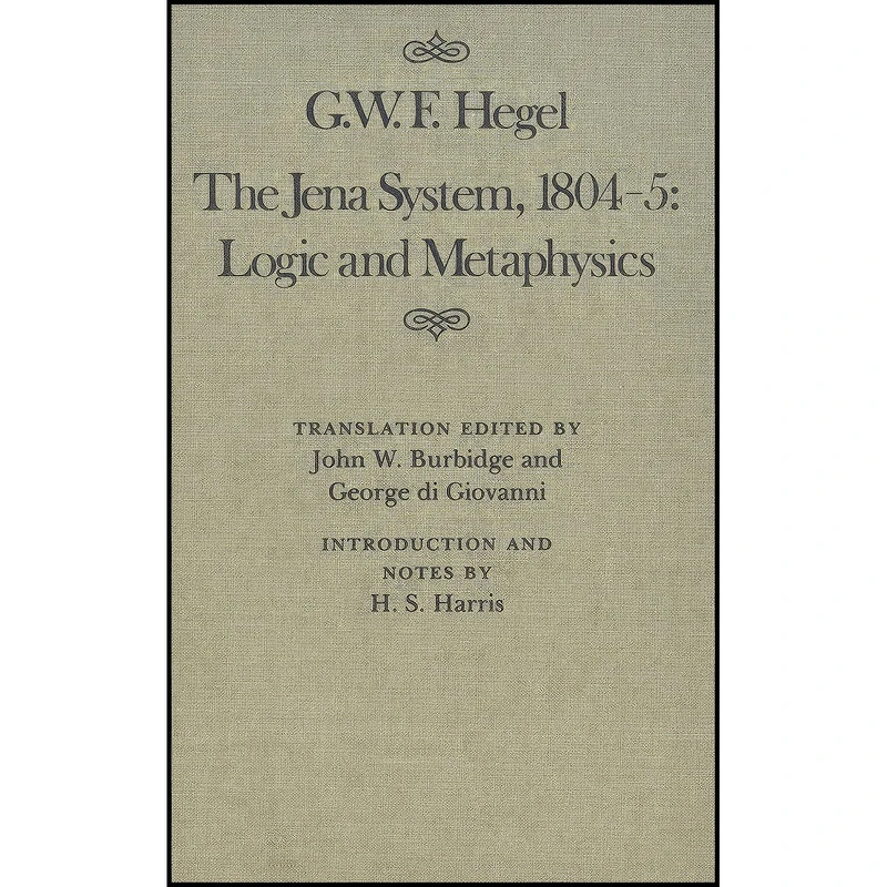 کتاب The Jena System, 1804-5 اثر Hegel and John W. Burbidge and George di Giovanni انتشارات McGill-Queens University Press