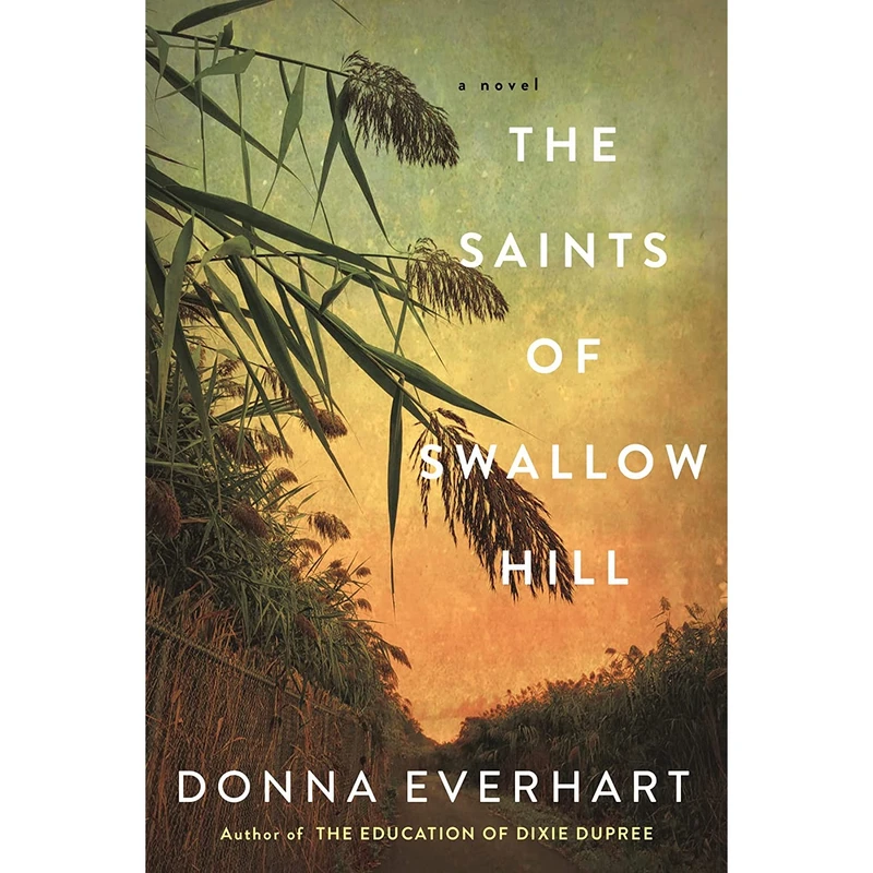 کتاب The Saints of Swallow Hill: A Fascinating Depression Era Historical Novel اثر Donna Everhart انتشارات Kensington
