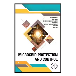  کتاب Microgrid Protection and Control اثر  جمعي از نويسندگان انتشارات مؤلفين طلايي