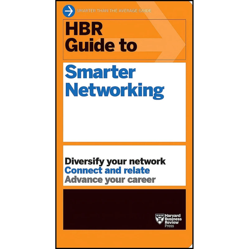 کتاب HBR Guide to Smarter Networking  اثر Harvard Business Review انتشارات Harvard Business Review Press
