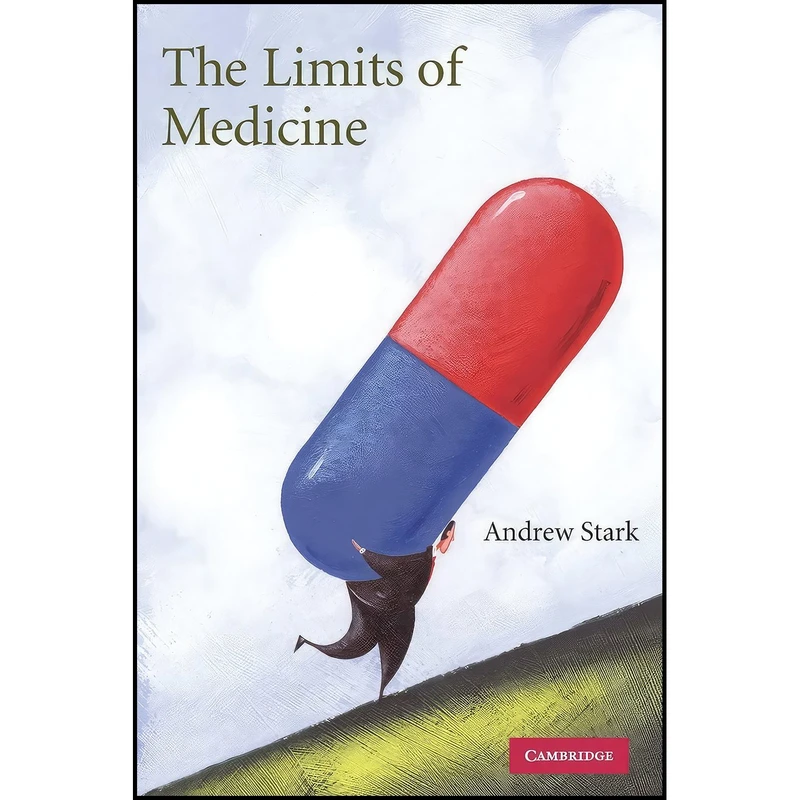 کتاب The Limits of Medicine اثر Andrew Stark انتشارات Cambridge University Press