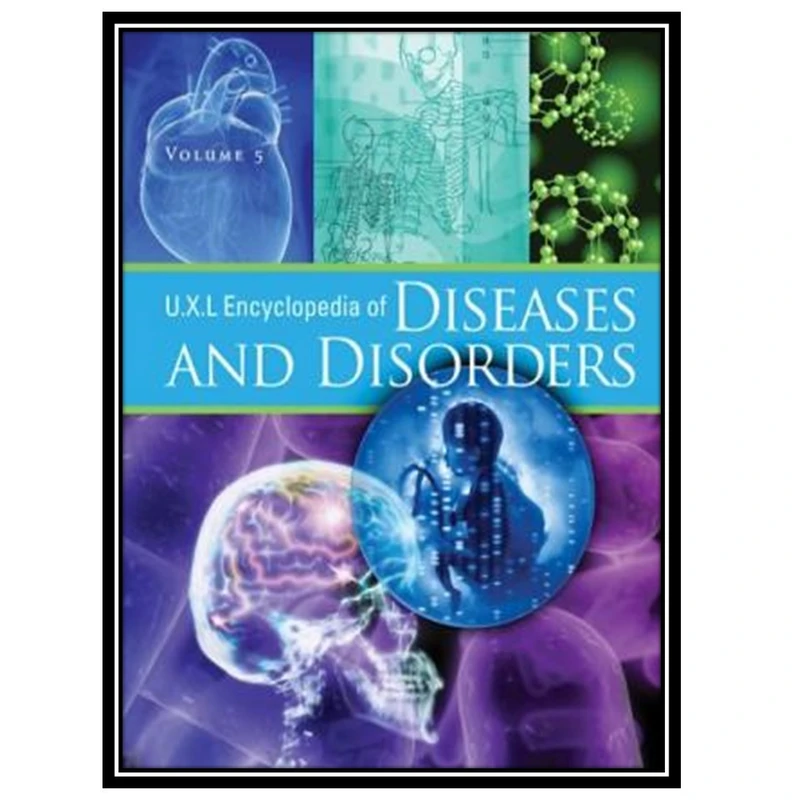 کتاب UXL Encyclopedia of Diseases and Disorders اثر Rebecca J. Frey انتشارات مؤلفین طلایی