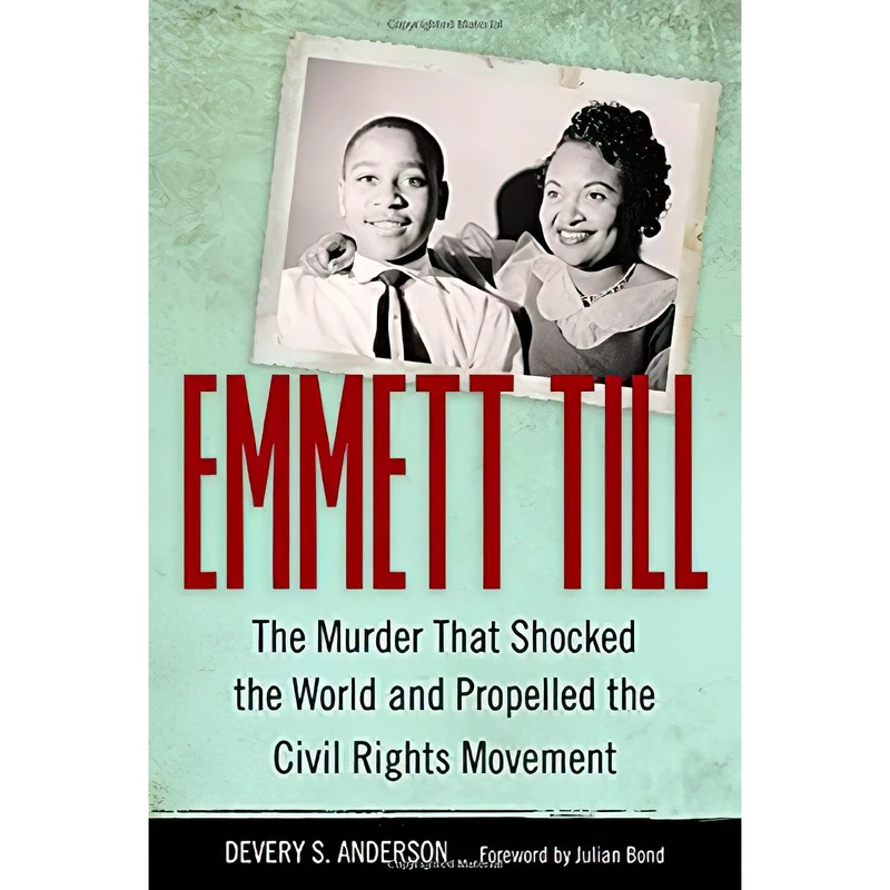 کتاب Emmett Till اثر Devery S. Anderson and Julian Bond انتشارات University Press of Mississippi