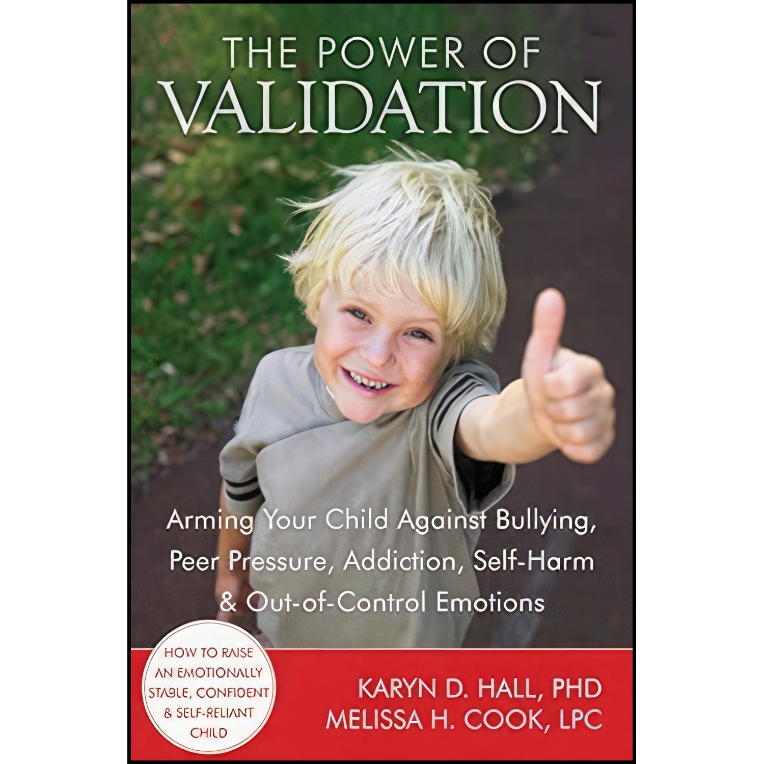 کتاب The Power of Validation اثر Karyn D. Hall and Melissa Cook انتشارات New Harbinger Publications