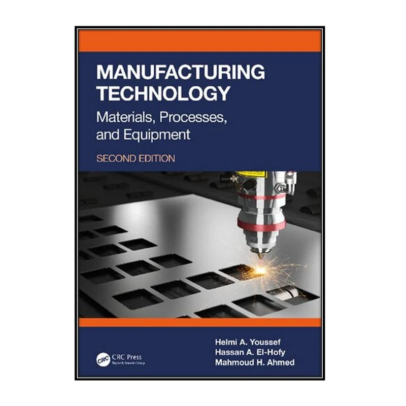  کتاب Manufacturing Technology اثر  جمعي از نويسندگان انتشارات مؤلفين طلايي