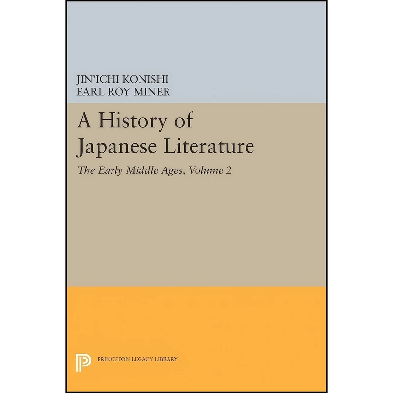 کتاب A History of Japanese Literature, Volume 2 اثر جمعي از نويسندگان انتشارات Princeton University Press