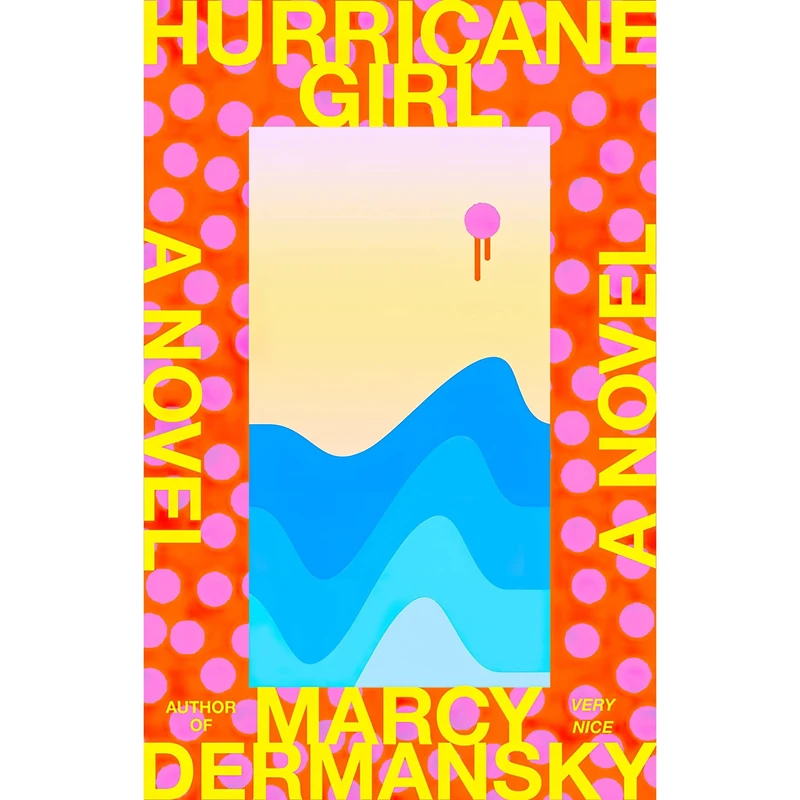 کتاب Hurricane Girl اثر Marcy Dermansky انتشارات Knopf