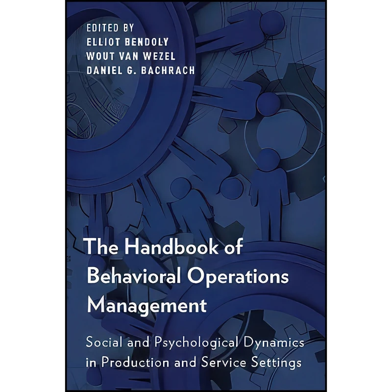 کتاب The Handbook of Behavioral Operations Management اثر جمعي از نويسندگان انتشارات Oxford University Press