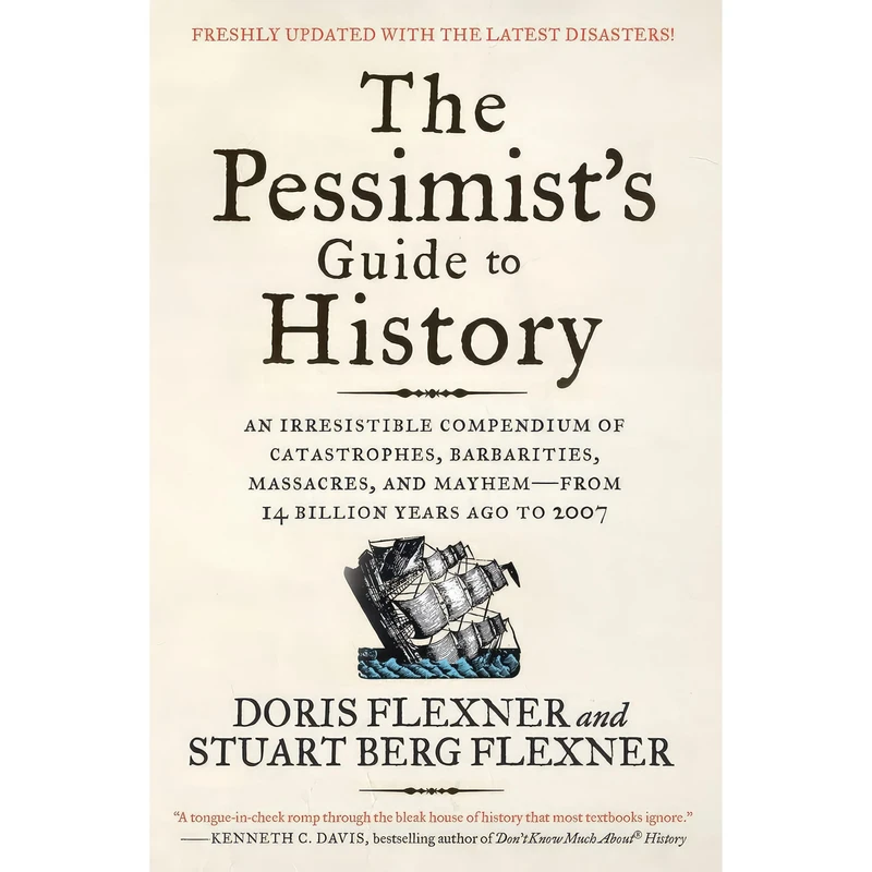 کتاب The Pessimist's Guide to History 3e اثر Doris Flexner and Stuart Berg Flexner انتشارات Harper Perennial