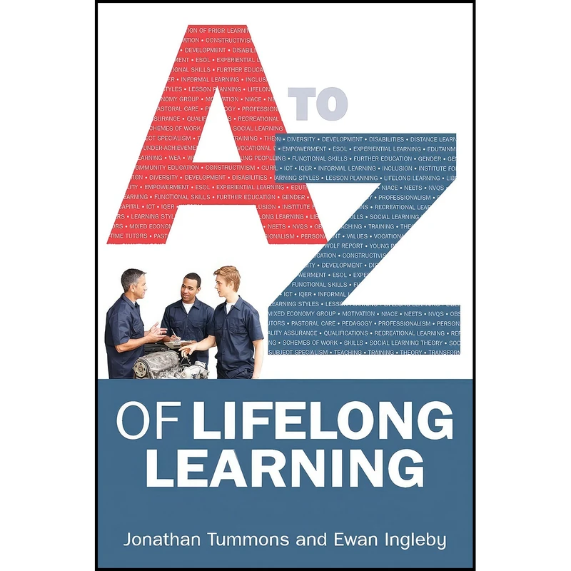 کتاب A-Z Of Lifelong Learning اثر Jonathan Tummons and Ewan Ingleby انتشارات Open University Press