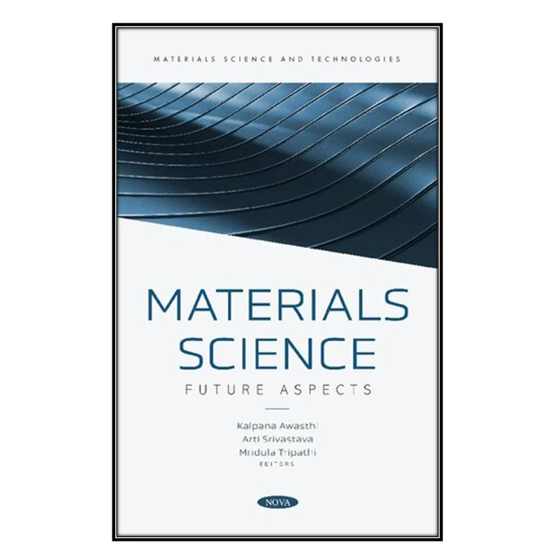  کتاب Materials Science اثر  جمعي از نويسندگان انتشارات مؤلفين طلايي