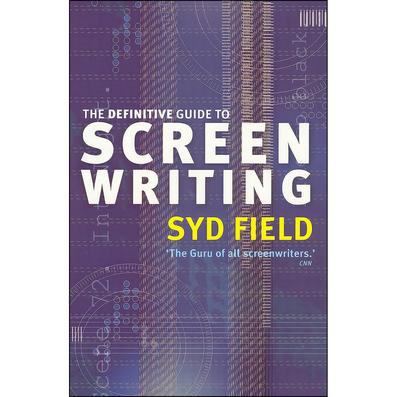 کتاب The Definitive Guide to Screenwriting اثر Syd Field انتشارات Ebury Press