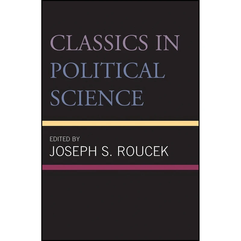 کتاب Classics in Political Science اثر Joseph S. Roucek انتشارات Philosophical Library