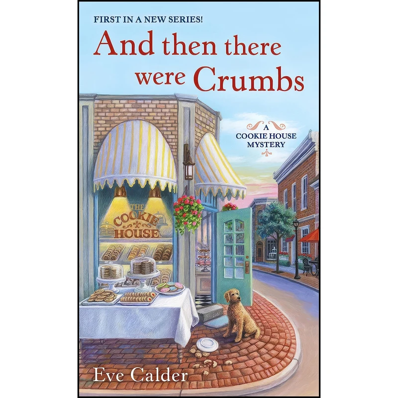 کتاب And Then There Were Crumbs اثر Eve Calder انتشارات St. Martins Paperbacks