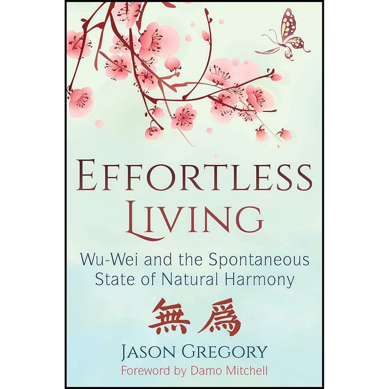 کتاب Effortless Living اثر Jason Gregory and Damo Mitchell انتشارات Inner Traditions