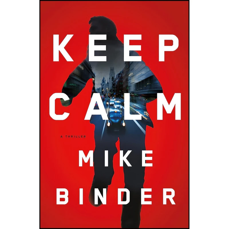 کتاب Keep Calm اثر Mike Binder انتشارات Henry Holt and Co.