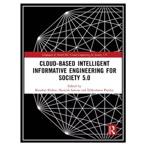کتاب Cloud-based Intelligent Informative Engineering for Society 5.0 اثر جمعی از نویسندگان انتشارات مؤلفین طلایی