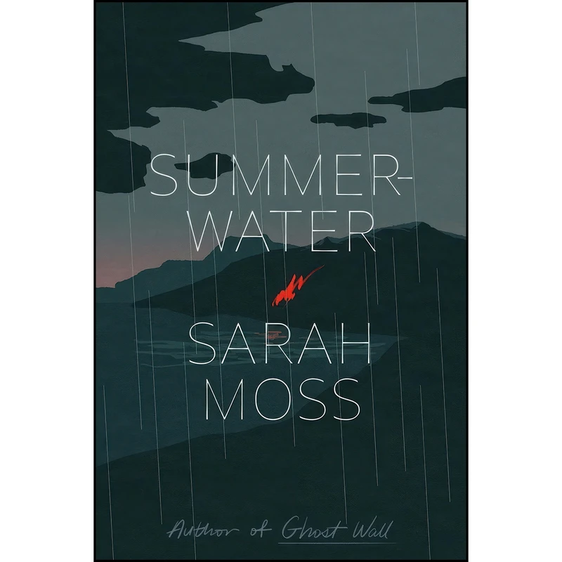 کتاب Summerwater اثر Sarah Moss انتشارات Farrar, Straus and Giroux