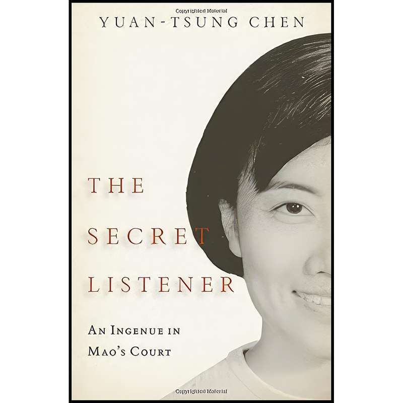 کتاب The Secret Listener اثر Yuan-Tsung Chen انتشارات Oxford University Press کتاب The Secret Listener اثر Yuan-Tsung Chen انتشارات Oxford University Press