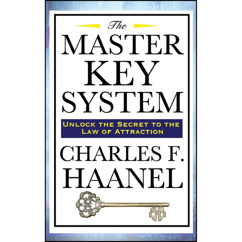 کتاب The Master Key System اثر Charles F. Haanel انتشارات Wilder Publications