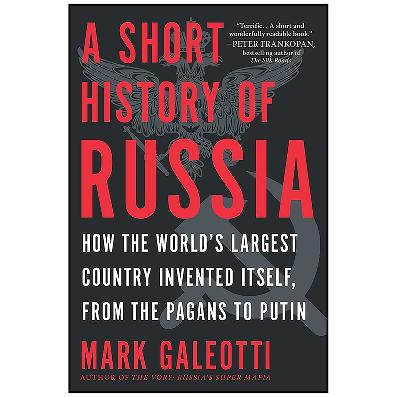کتاب A Short History of Russia اثر Mark Galeotti انتشارات Hanover Square Press