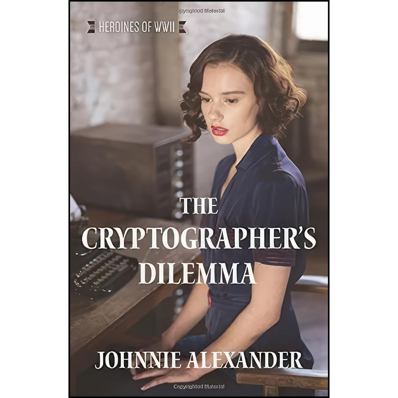 کتاب The Cryptographer’s Dilemma  اثر Johnnie Alexander انتشارات Barbour Fiction