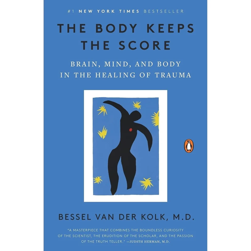 کتاب The Body Keeps the Score: Brain, Mind, and Body in the Healing of Trauma اثر Bessel van der Kolk M.D. انتشارات Penguin Publishing Group