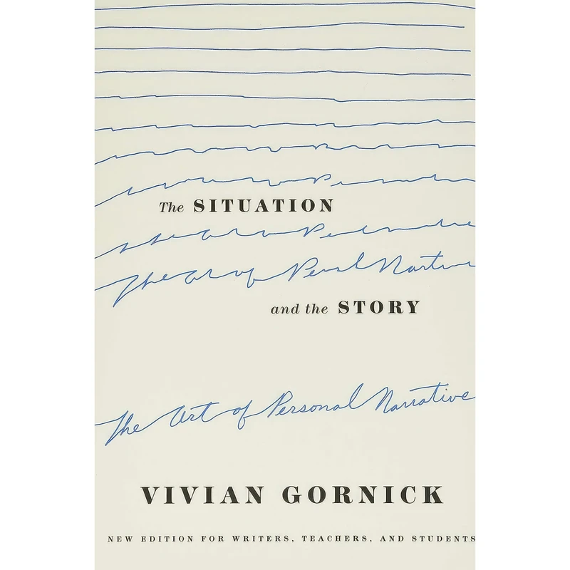 کتاب The Situation and the Story اثر Vivian Gornick انتشارات Farrar, Straus and Giroux