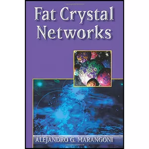 کتاب Fat Crystal Networks  اثر Alejandro G. Marangoni انتشارات CRC Press