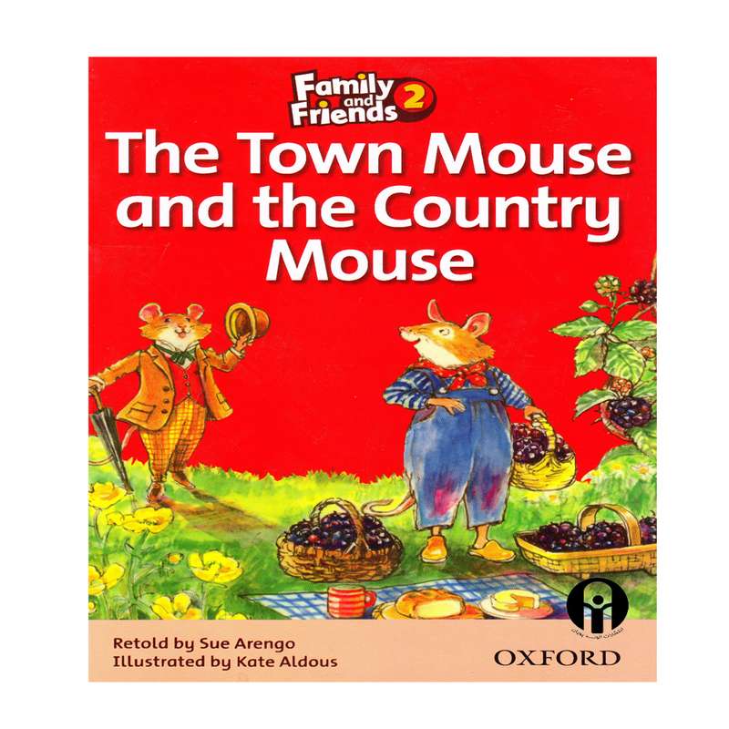 کتاب The Town Mouse and the Country Mouse اثر Retold by Sue Arengo انتشارات الوندپویان