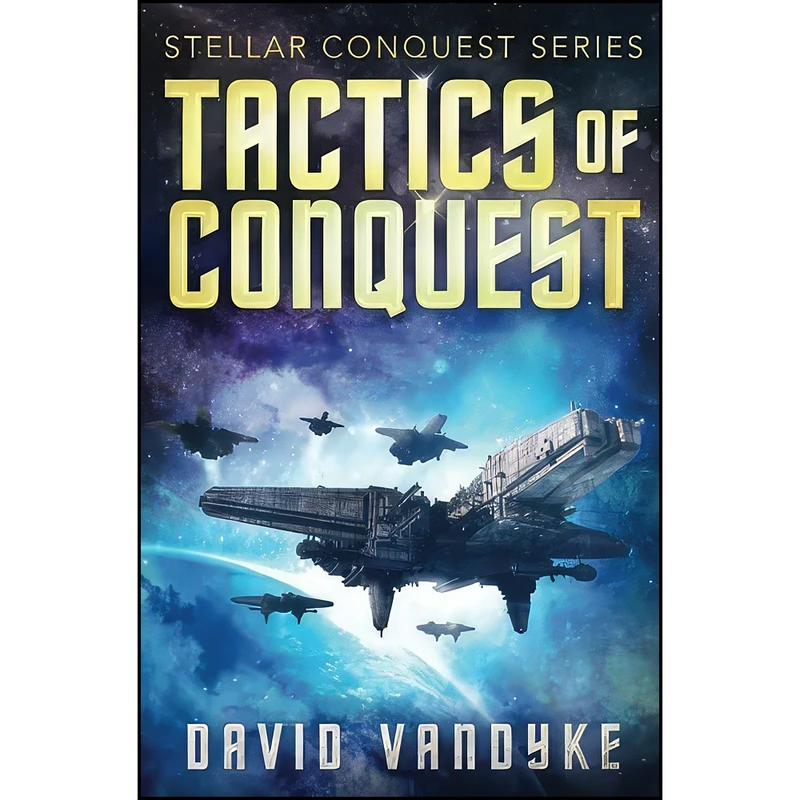 کتاب Tactics of Conquest  اثر David VanDyke انتشارات تازه ها