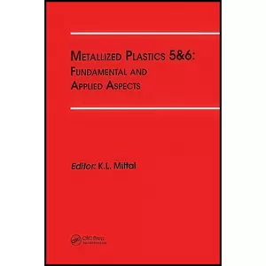 کتاب Metallized Plastics 5&6 اثر Kash L. Mittal انتشارات CRC Press