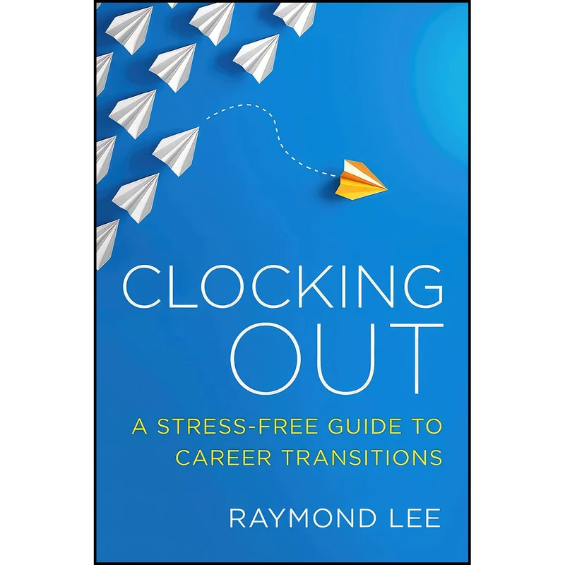 کتاب Clocking Out اثر Raymond Lee انتشارات Society For Human Resource Management