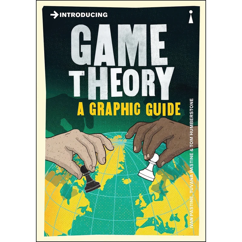 کتاب Introducing Game Theory اثر جمعي از نويسندگان انتشارات Icon Books