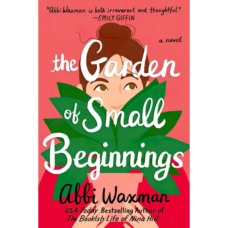 کتاب The Garden of Small Beginnings اثر Abbi Waxman انتشارات Berkley