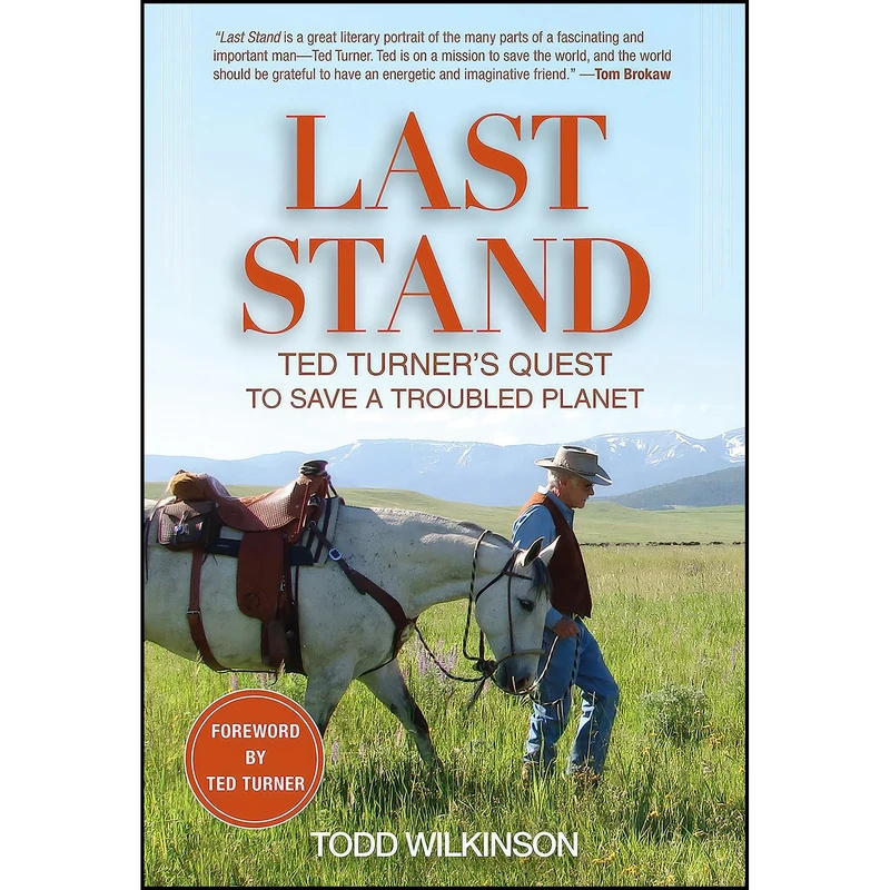 کتاب Last Stand اثر Todd Wilkinson and Ted Turner انتشارات Lyons Press
