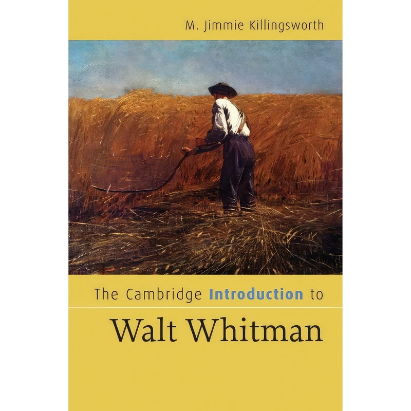 کتاب The Cambridge Introduction to Walt Whitman  اثر M. Jimmie Killingsworth انتشارات Cambridge University Press